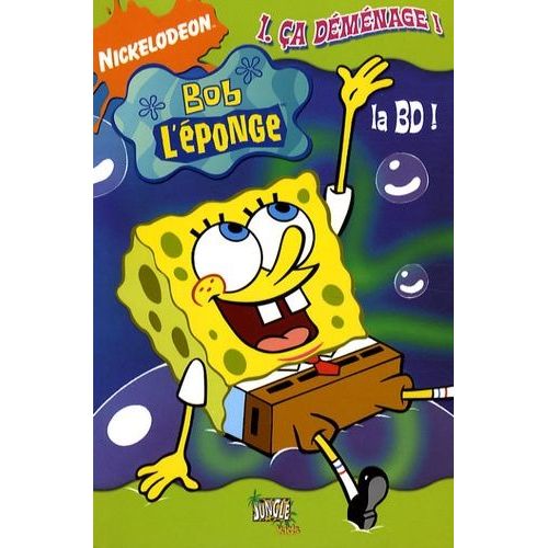 Bob L'éponge La Bd - Tome 1 - Ca Déménage !