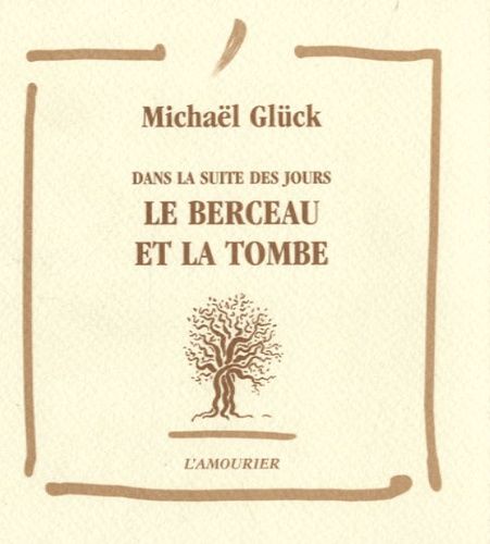 Dans La Suite Des Jours Tome 5 - Le Berceau Et La Tombe