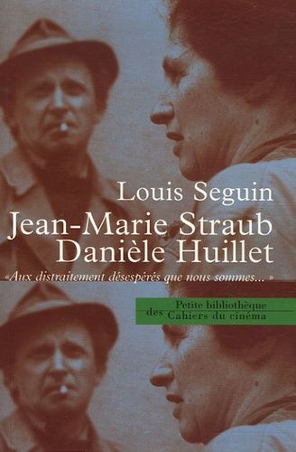 Jean-Marie Straub - Danièle Huillet - Aux Distraitements Désespérés Que Nous Sommes