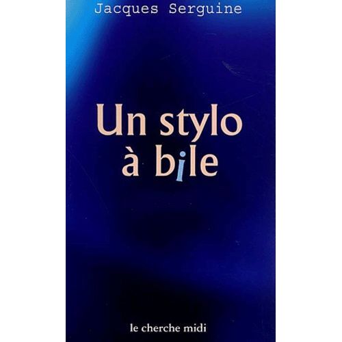 Un Stylo A Bile