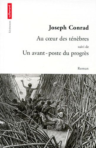Au Coeur Des Ténèbres - Suivi De Un Avant-Poste Du Progrès