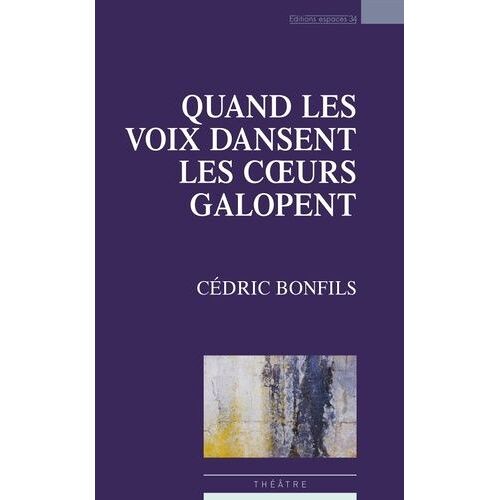Quand Les Voix Dansent Les Coeurs Galopent