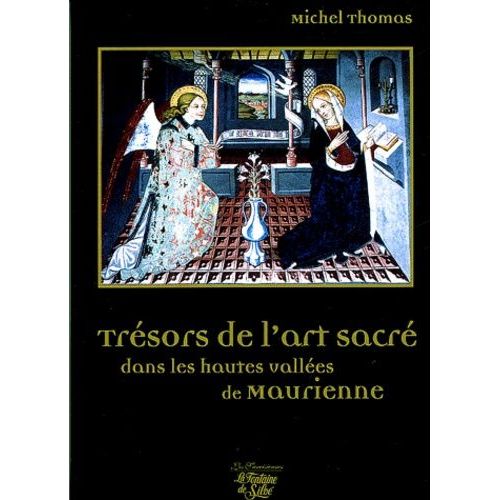 Trésors De L'art Sacré Dans Vallées De Haute-Maurienne