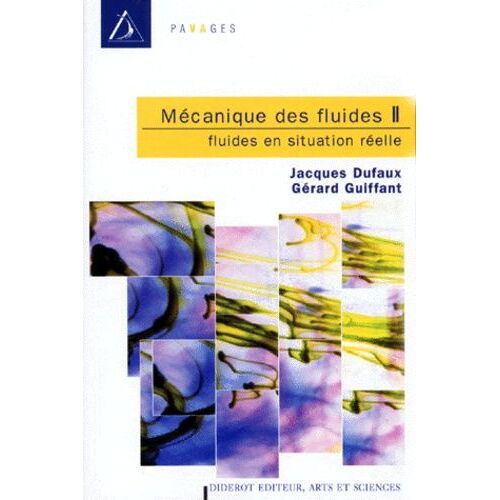 Mecanique Des Fluides - Tome 2, Fluides En Situation Réelle