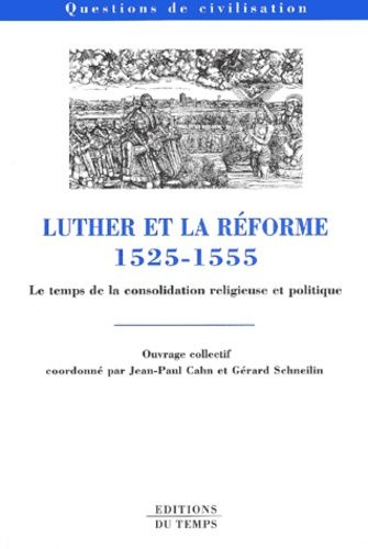 Luther Et La Réforme 1525-1555