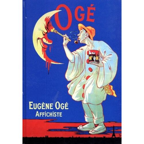 Eugène Ogé Affichiste 1861-1936