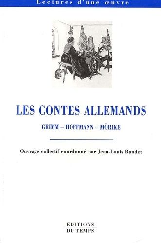 Lecture D'une Oeuvre Les Contes Allemands Grimm, Hoffmann Mörike