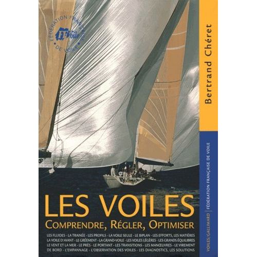Les Voiles - Comprendre, Regler, Optimiser