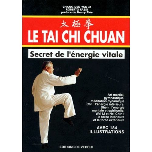 Le Tai Chi Chuan - Secret De L'énergie Vitale
