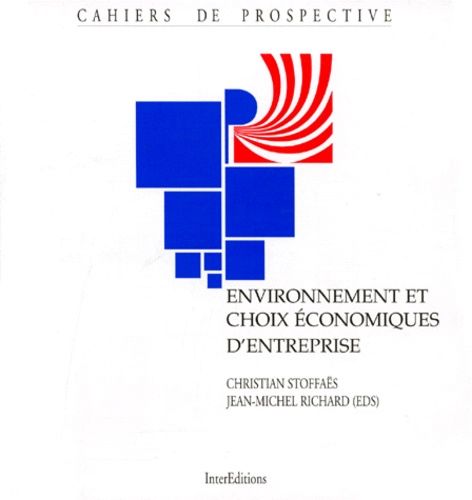 Environnement Et Choix Économiques D'entreprise - Colloque International Sur L'environnement Et L'économie D'entreprise, Unesco, 19 Et 20 Mai 1994