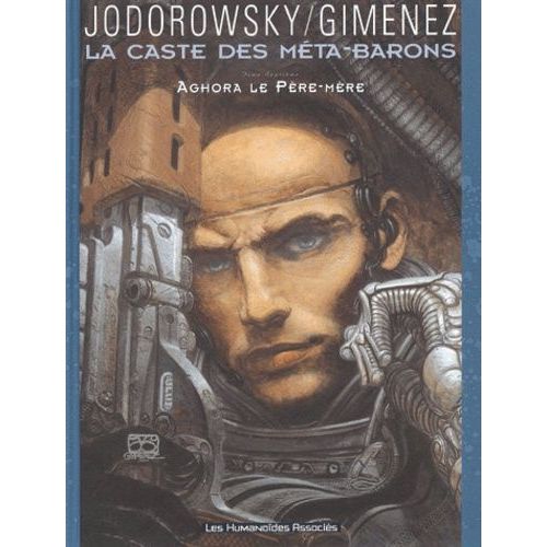 La Caste Des Méta-Barons - Tome 7 - Aghora, Le Père-Mère