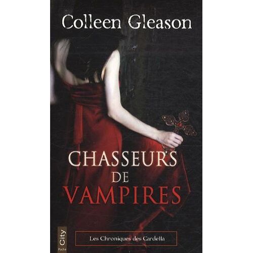 Les Chroniques Des Gardella - Tome 1 - Chasseurs De Vampires