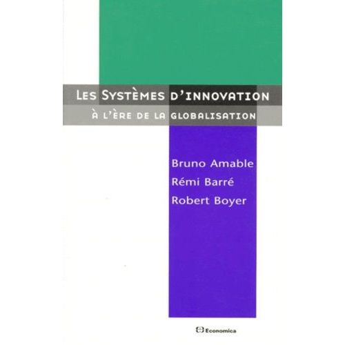 Les Systèmes D'innovation - À L'ère De La Globalisation