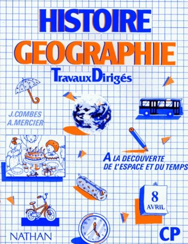 Histoire Geographie Cp - Travaux Dirigés, À La Découverte De L'espace Et Du Temps