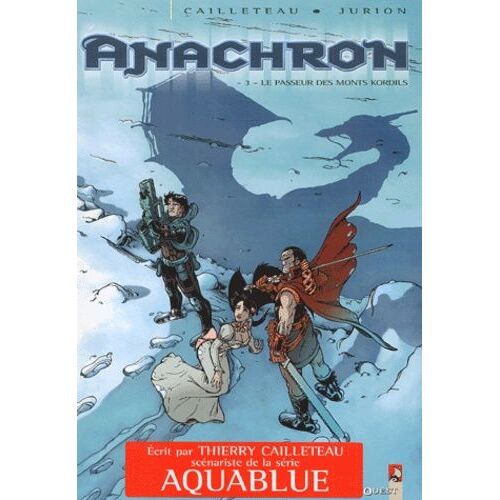 Anachron Tome 3 - Le Passeur Des Monts Kordils