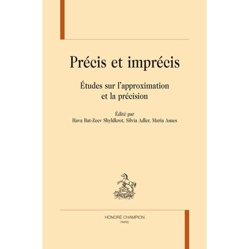 Précis Et Imprécis - Etudes Sur L'approximation Et La Précision