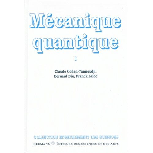 Mécanique Quantique - Tome 1