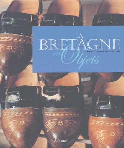 La Bretagne En Objets