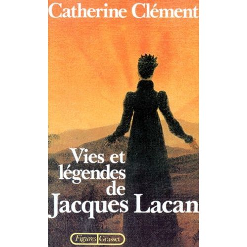 Vies Et Légendes De Jacques Lacan