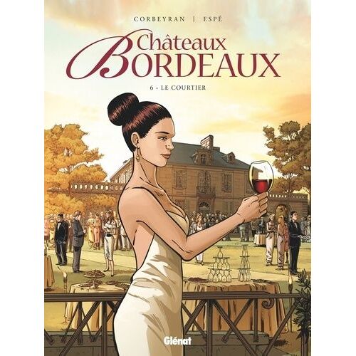 Châteaux Bordeaux - Tome 6 - Le Courtier