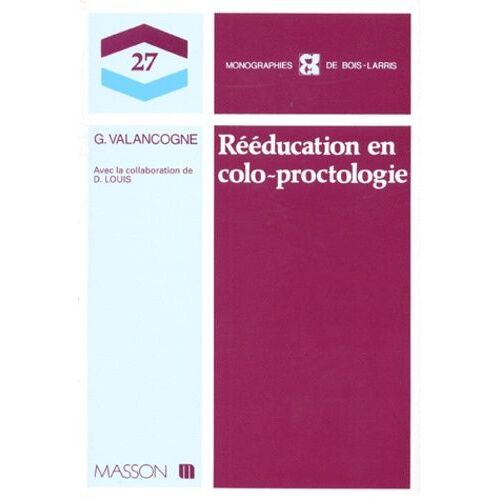 Rééducation En Colo-Proctologie