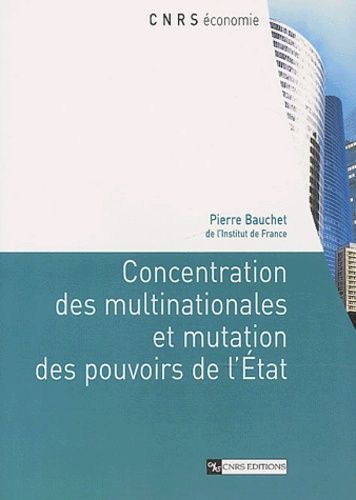 Concentration Des Multinationales Et Mutation Des Pouvoirs De L'etat