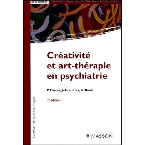 Créativité Et Art-Thérapie En Psychiatrie