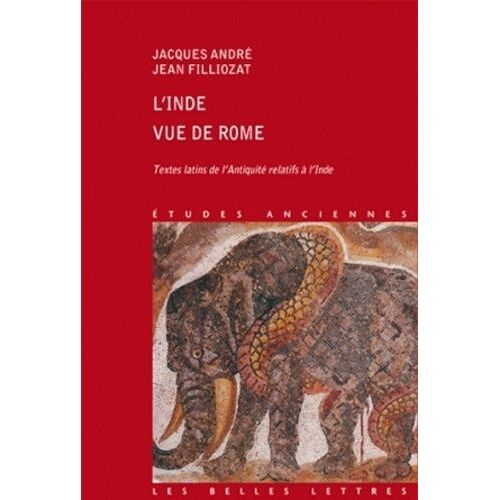 L'inde Vue De Rome - Textes Latins De L'antiquité Relatifs À L'inde