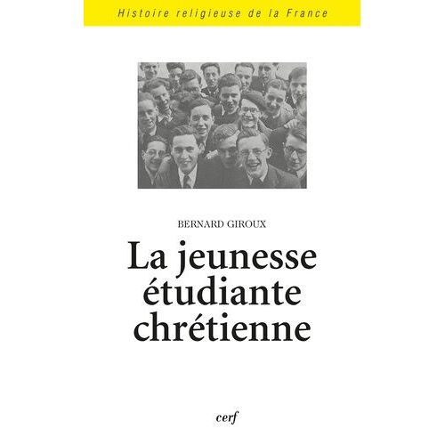 La Jeunesse Étudiante Chrétienne - Des Origines Aux Années 1970