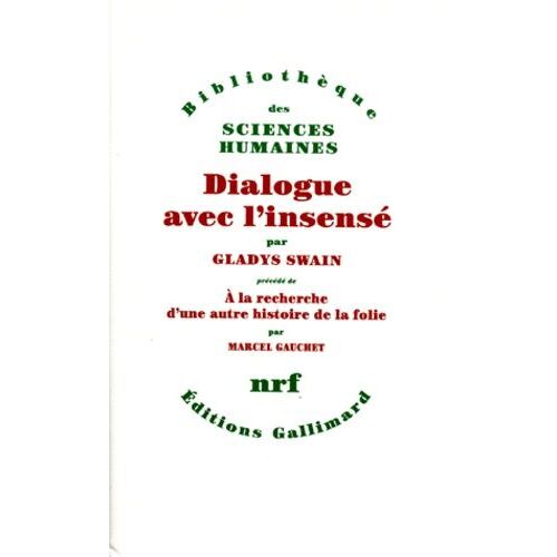 Dialogue Avec L'insensé - Essais D'histoire De La Psychiatrie