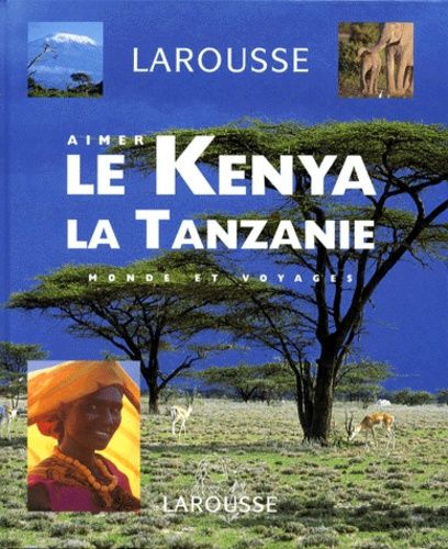 Le Kenya - La Tanzanie - Avec Cd