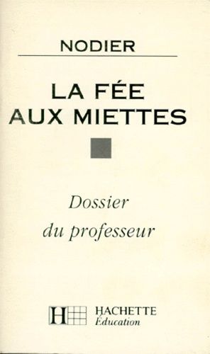 La Fee Aux Miettes - Dossier Du Professeur