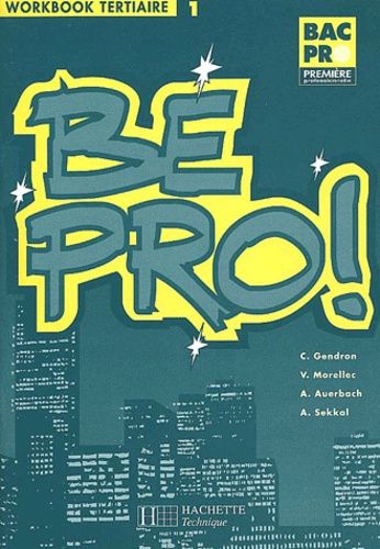 Anglais Bac Pro Tertiaire Be Pro ! Workbook