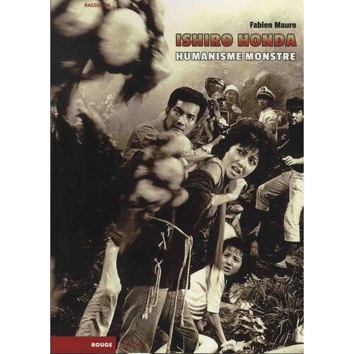 Ishiro Honda - Humanisme Monstre
