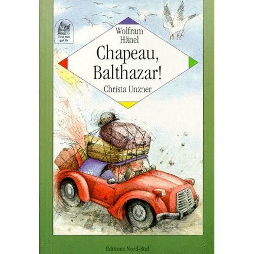Chapeau, Balthazar ! Ou Les Aventures Extraordinaires Et Nostalgiques D'un Chapeau