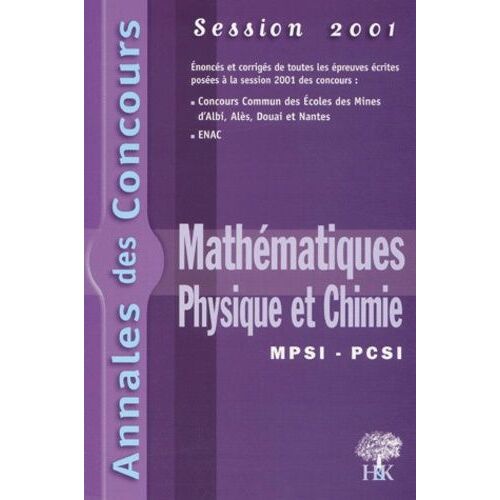 Mathématiques, Physique Et Chimie Mpsi/Pcsi - Session 2001