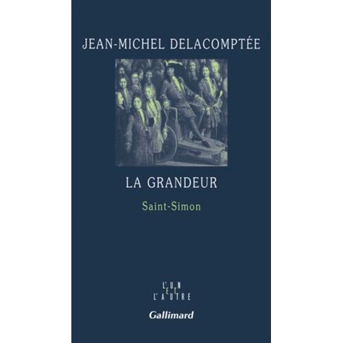 La Grandeur - Saint-Simon