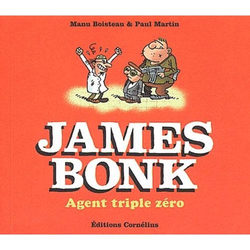 James Bonk Tome 1 : Agent Triple Zero