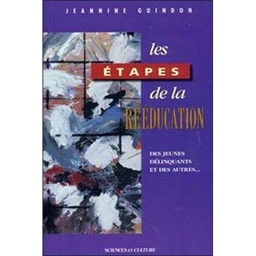 Les Etapes De La Reeducation Des Jeunes Delinquants Et Des Autres