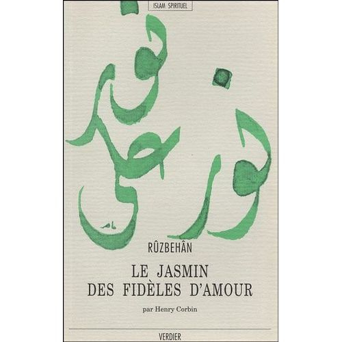 Le Jasmin Des Fidèles D'amour - Kitab-E Abhar Al-Ashiqin