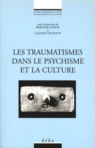 Les Traumatismes Dans Le Psychisme Et La Culture