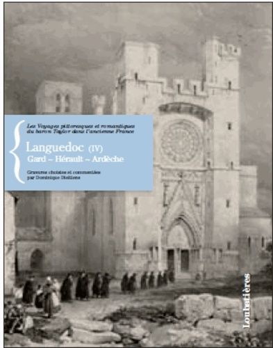 Languedoc - Tome 4, Gard, Hérault, Lozère