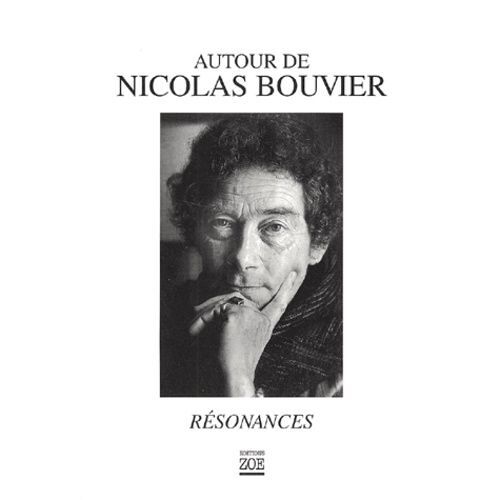 Autour De Nicolas Bouvier - Resonances