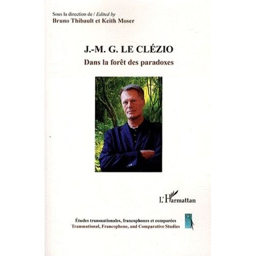 J.-M. G Le Clézio - Dans La Forêt Des Paradoxes