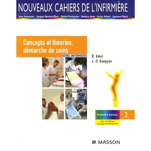 Soins Infirmiers - Tome 1, Concepts Et Théories, Démarche De Soins