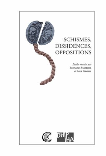 Schismes, Dissidences, Oppositions