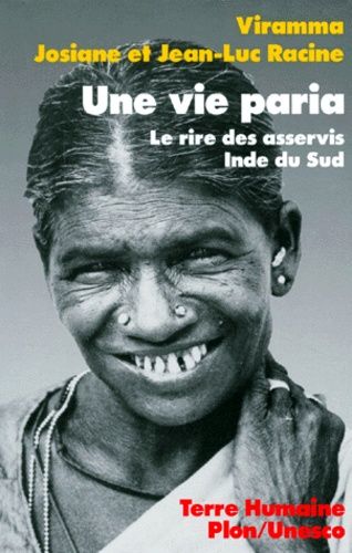 Une Vie Paria - Le Rire Des Asservis, Pays Tamoul, Inde Du Sud