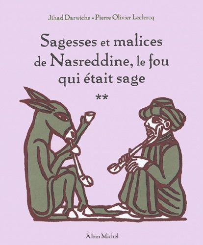 Sagesses Et Malices De Nasreddine, Le Fou Qui Était Sage - Tome 2