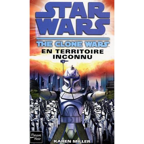 The Clone Wars - En Territoire Inconnu