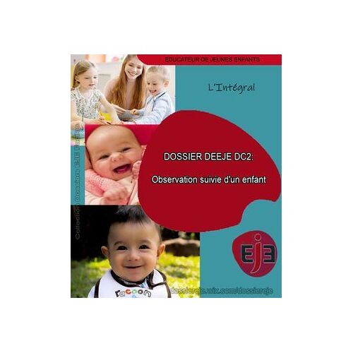 Dossier Deeje Dc2: Observation Suivie D'un Enfant- Version Intégrale- Édition 2024